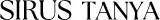 Sirus Tanya