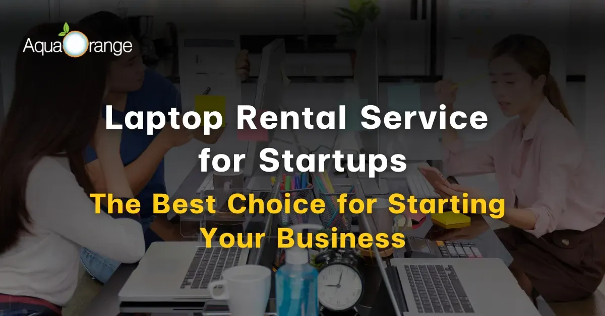 Laptop Rental: Flexible, Cost-Effective Devices for Growing Teams