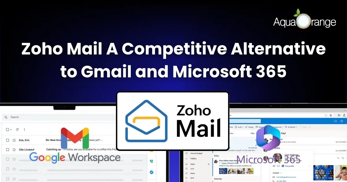 Zoho Mail vs Gmail vs Microsoft 365: A Business Comparison